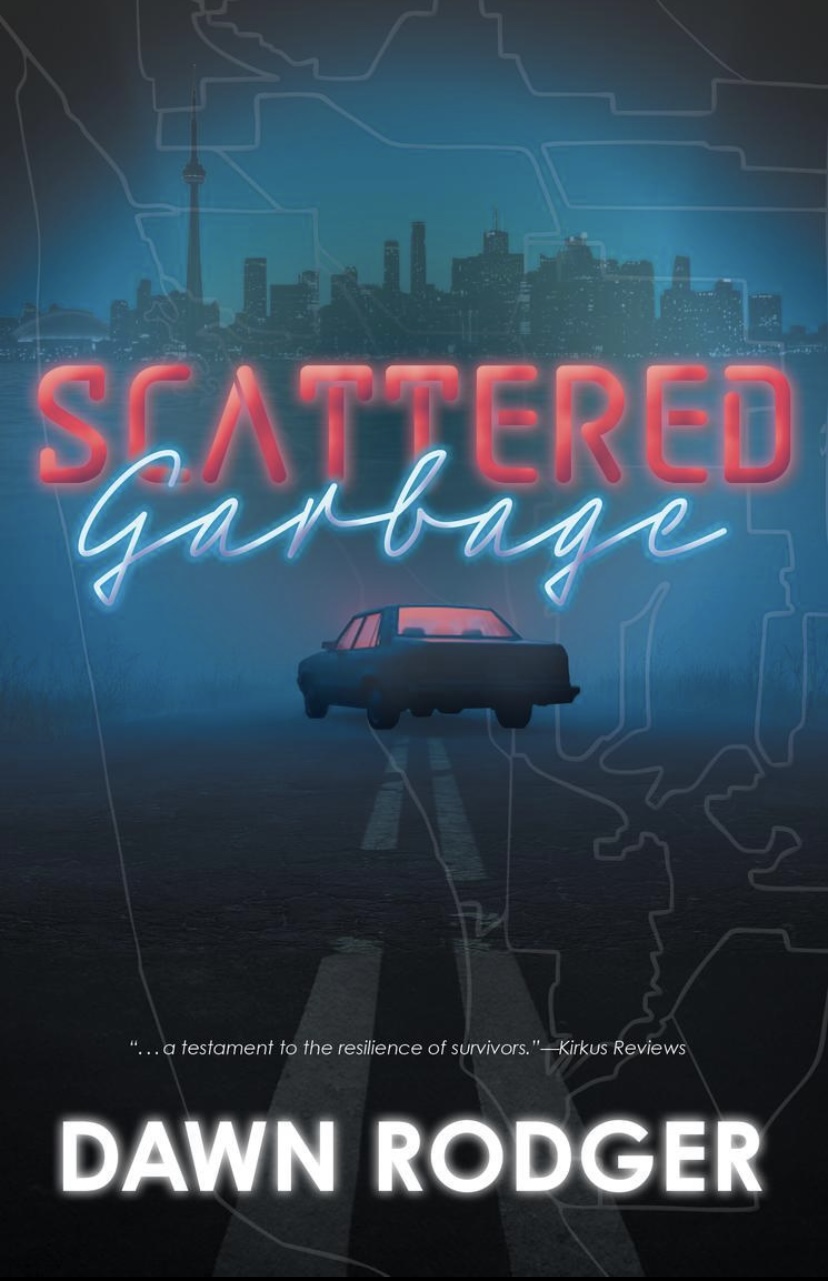 Announcing “Scattered Garbage” by Dawn Rodger