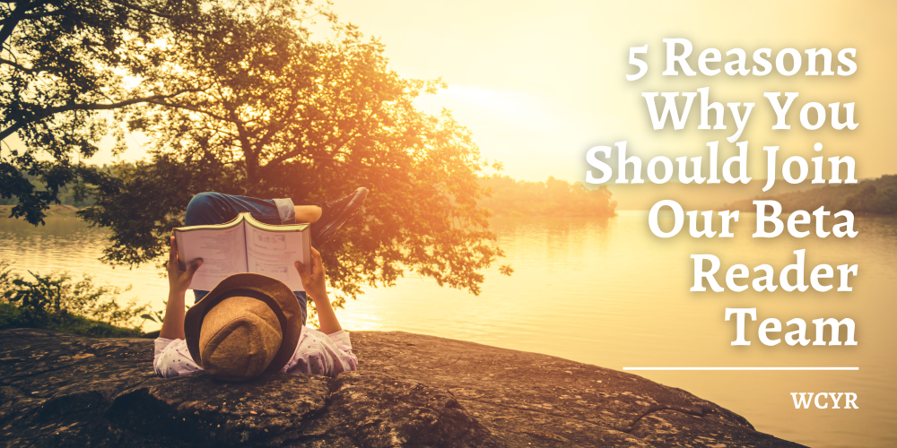 5 Reasons Why You Should Join Our Beta Reader Team